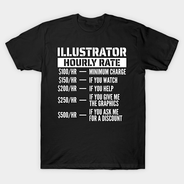 Illustrator Hourly Rate T-Shirt by blacklines